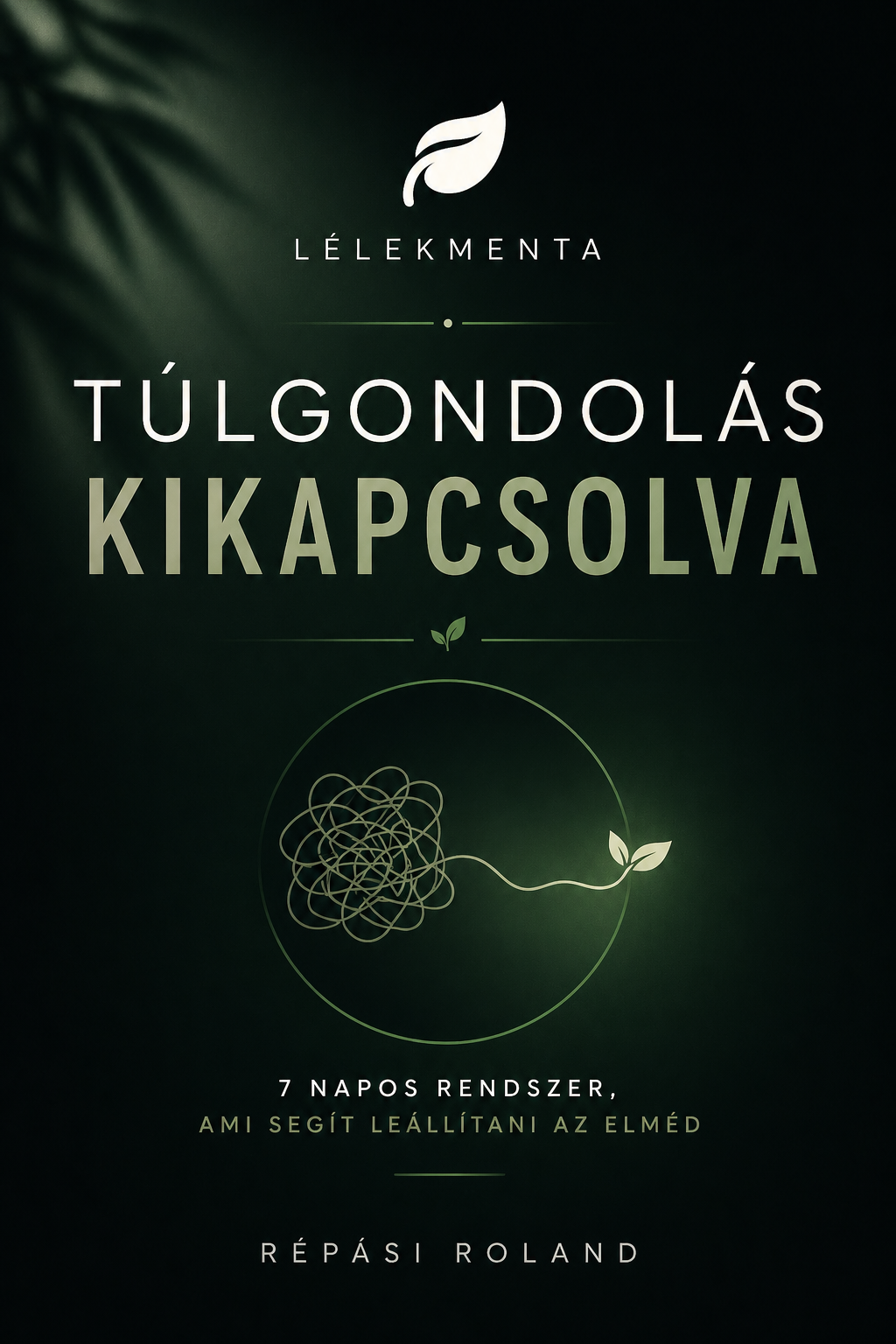 Túlgondolás kikapcsolva